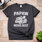 Papaw Mows Best T-Shirt