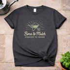 Born to Mulch T-Shirt