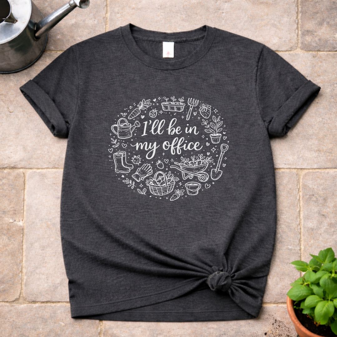 I'll be in My Office T-Shirt