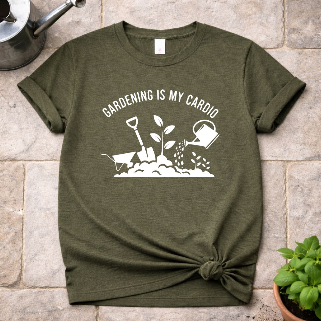 Gardening is My Cardio T-Shirt