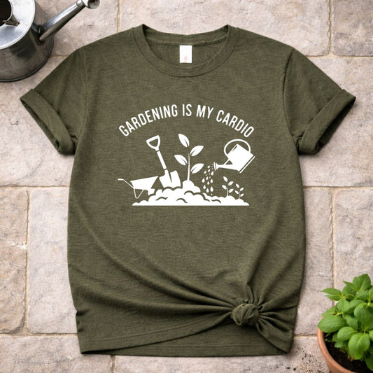 Gardening is My Cardio T-Shirt