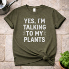 Talking to My Plants T-Shirt