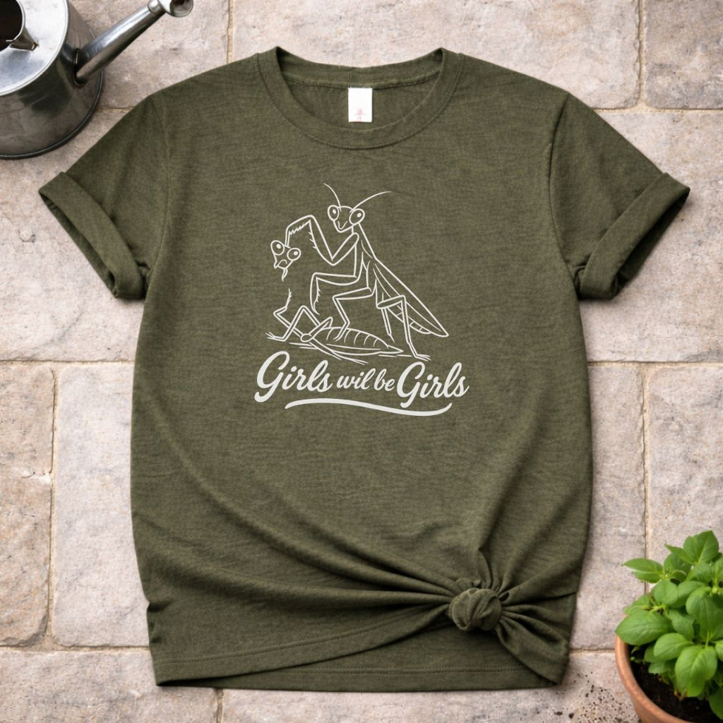 Girls will be Girls T-Shirt