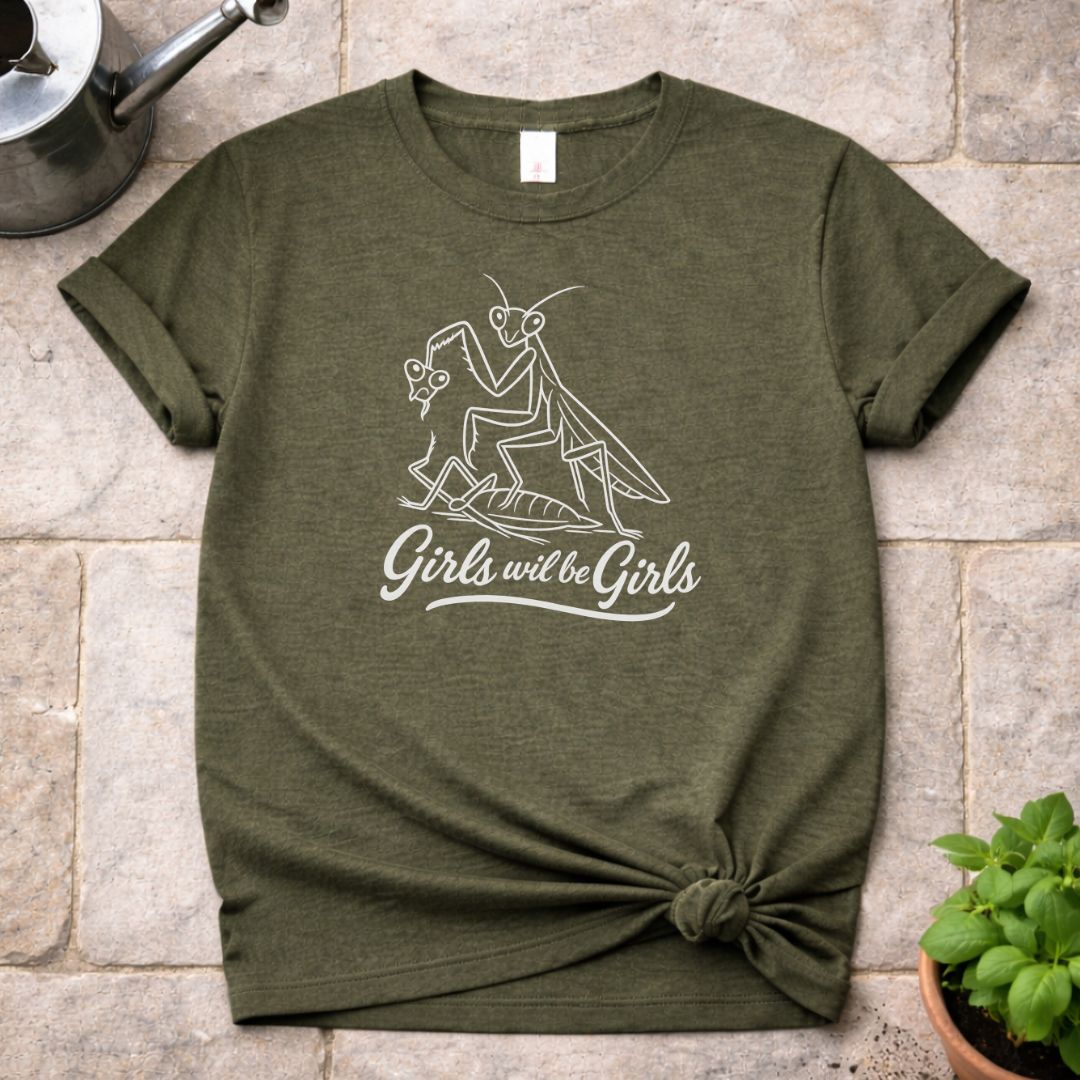 Girls will be Girls T-Shirt
