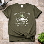 Never Too Old T-Shirt
