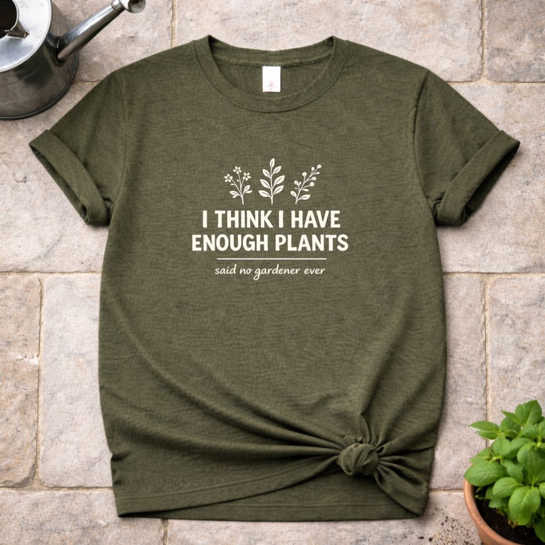 Enough Plants T-Shirt