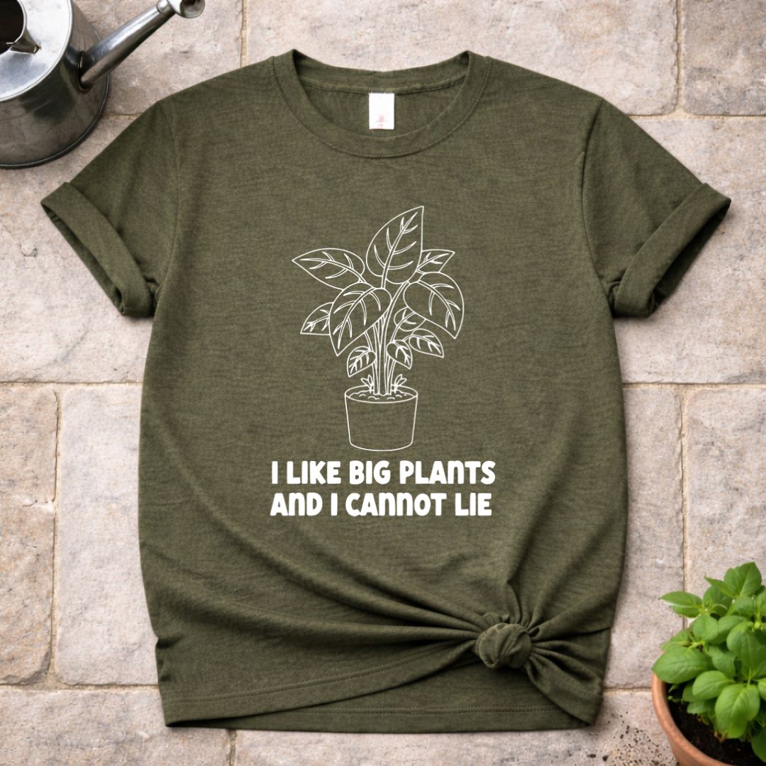 I Like Big Plants T-Shirt