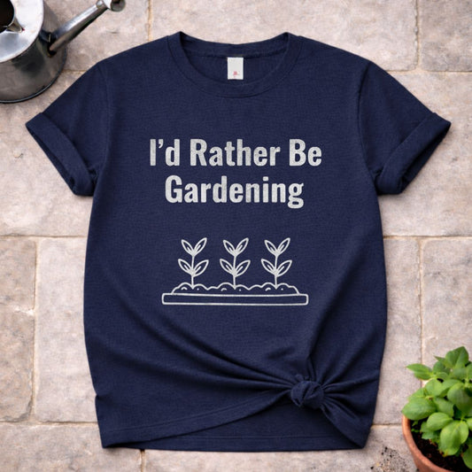 Rather be Gardening T-Shirt