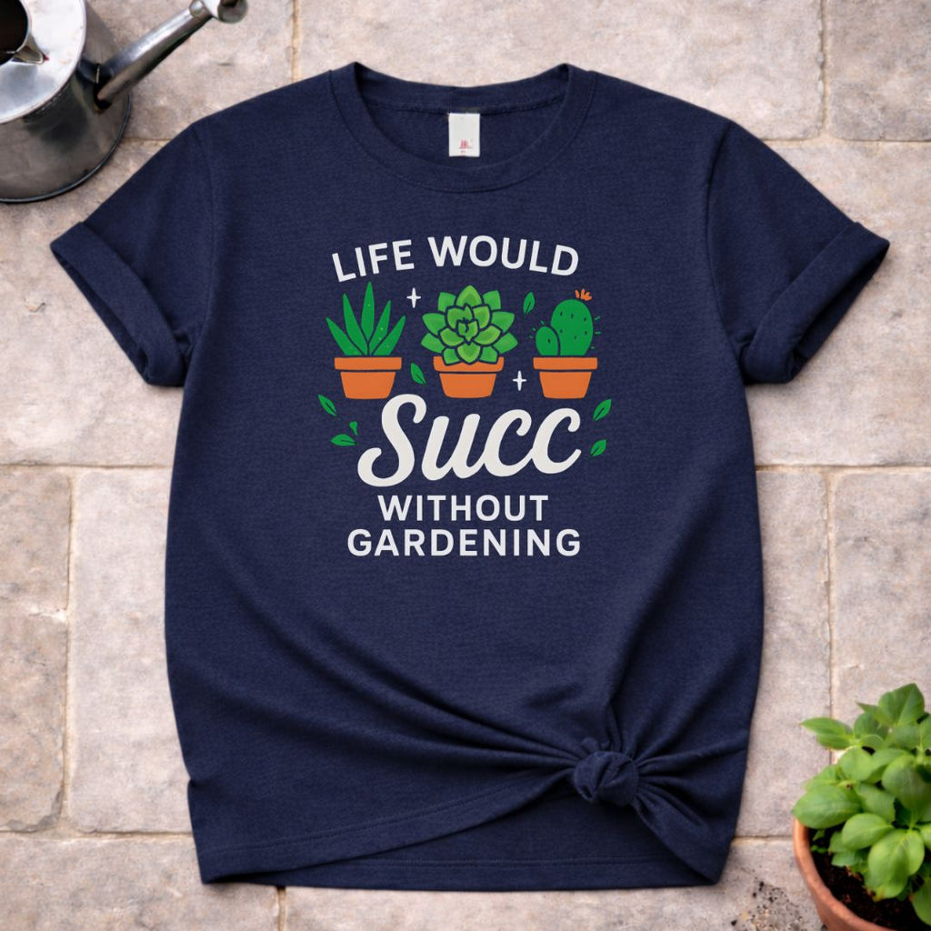 Without Gardening T-Shirt
