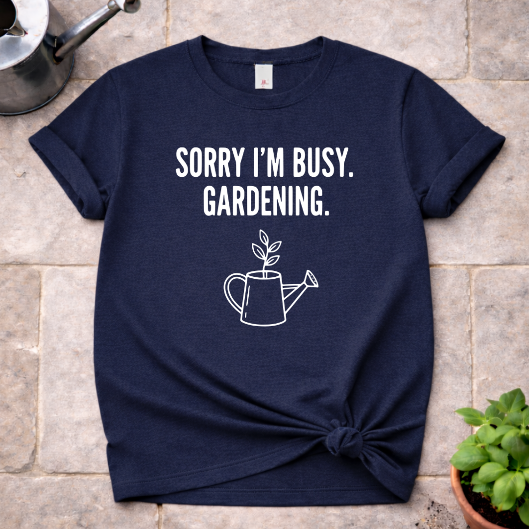 Sorry I'm Busy T-Shirt