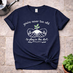 Never Too Old T-Shirt