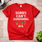 Sorry. Can't. T-Shirt