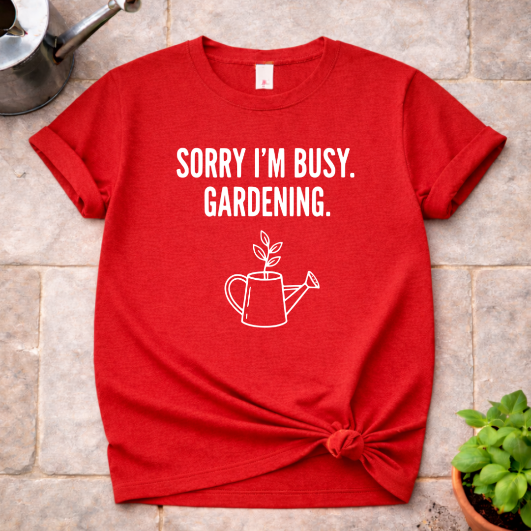 Sorry I'm Busy T-Shirt