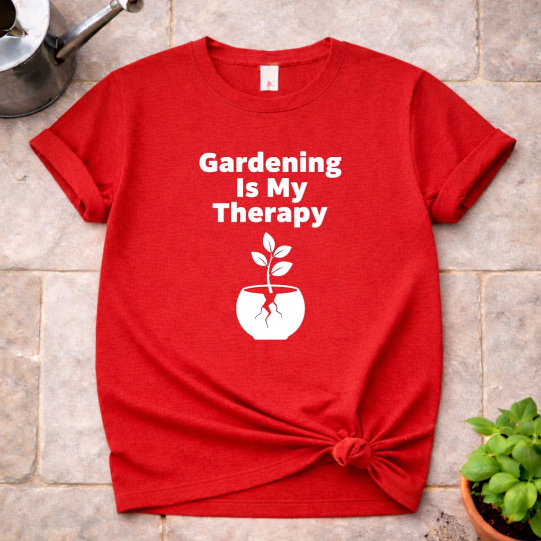 Gardening is my Therapy T-Shirt