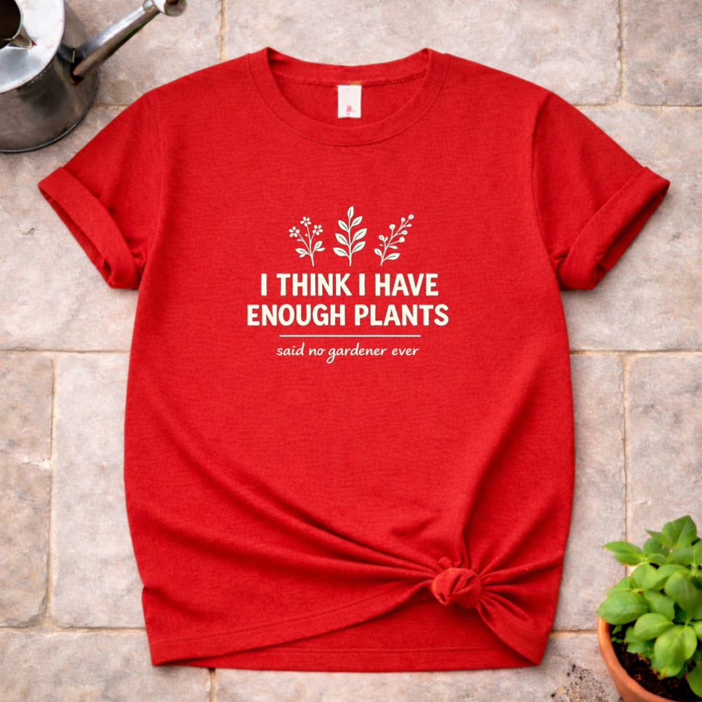Enough Plants T-Shirt