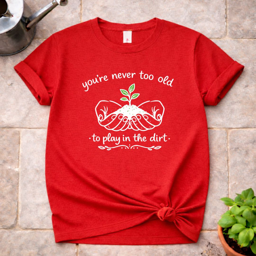 Never Too Old T-Shirt