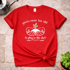 Never Too Old T-Shirt
