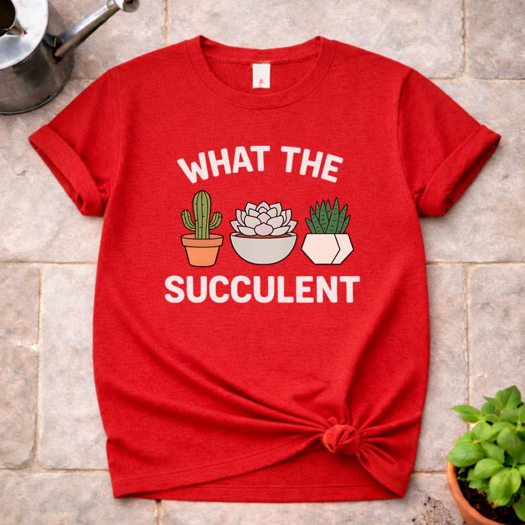 What the Succulent T-Shirt