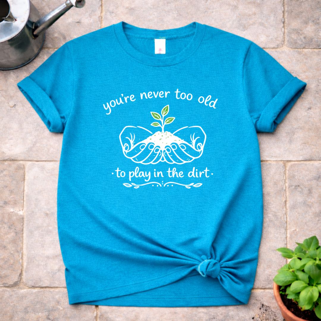 Never Too Old T-Shirt