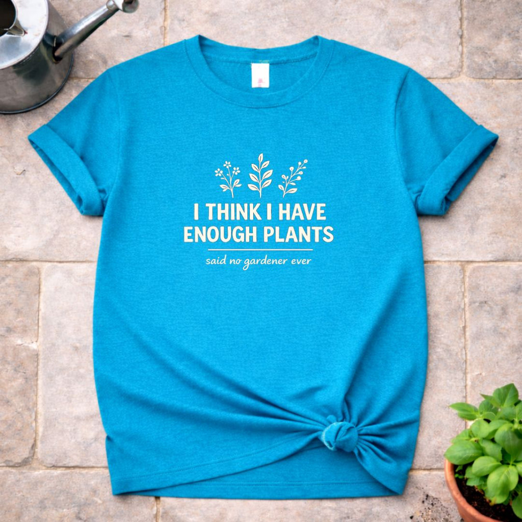 Enough Plants T-Shirt