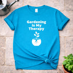 Gardening is my Therapy T-Shirt