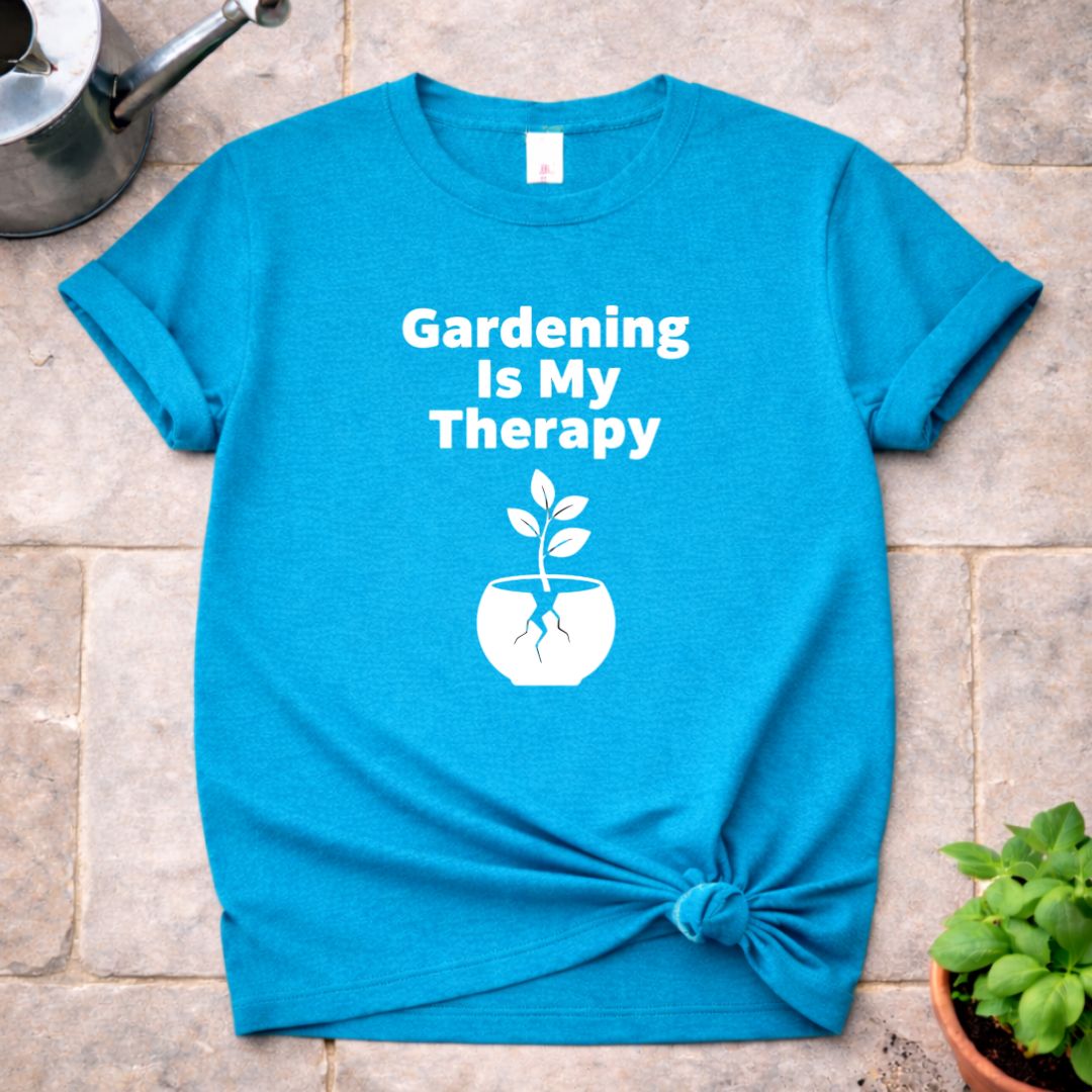 Gardening is my Therapy T-Shirt