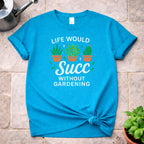 Without Gardening T-Shirt